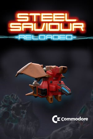 钢铁救世主重装上阵[Steel Saviour Reloaded] 游戏封面