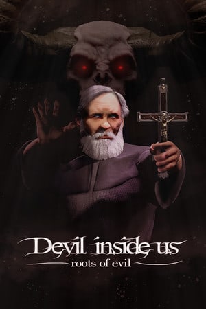 我们内心的魔鬼：邪恶的根源[Devil Inside Us: Roots of Evil] 游戏封面