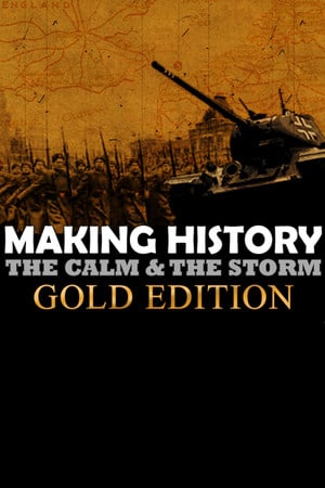 创造历史：平静与风暴黄金版[Making History: The Calm and the Storm Gold Edition] 游戏封面