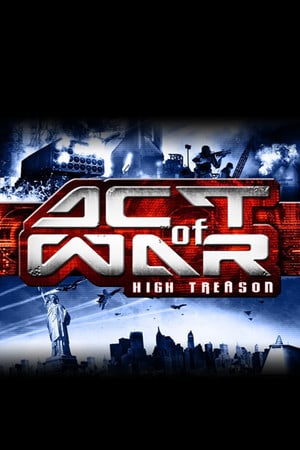 战争行为：叛国罪[Act of War: High Treason] 游戏封面