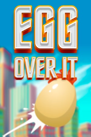 鸡蛋在上面：从顶部跌落[Egg Over It: Fall Flat From the Top] 游戏封面