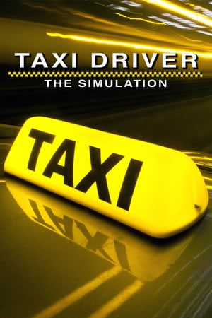 出租车司机 - 模拟[Taxi Driver - The Simulation] 游戏封面