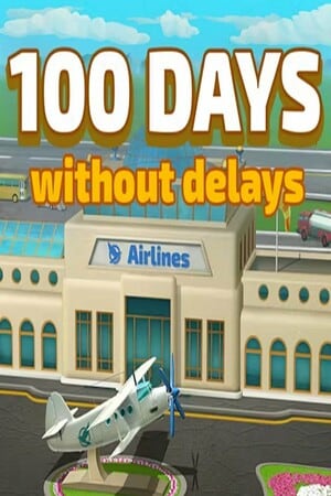 100天无延误[100 Days without delays] 游戏封面