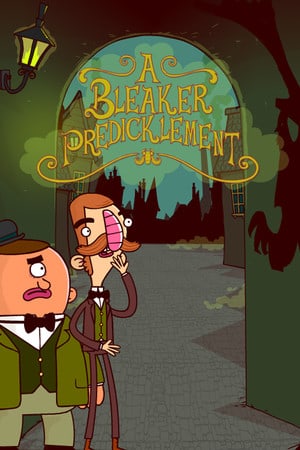 伯特伦·费德勒历险记 2：更悲惨的困境[Adventures of Bertram Fiddle 2: A Bleaker Predicklement] 游戏封面