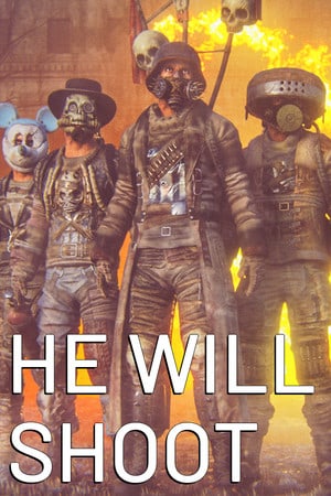 他会开枪[He Will Shoot] 游戏封面