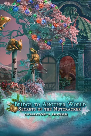 通往另一个世界的桥梁：胡桃夹子珍藏版的秘密[Bridge to Another World: Secrets of the Nutcracker Collector's Edition] 游戏封面