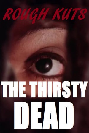 粗糙库茨：口渴的死者[ROUGH KUTS: The Thirsty Dead] 游戏封面