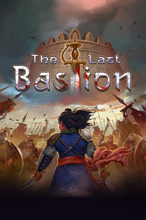 最后的堡垒[The Last Bastion] 游戏封面