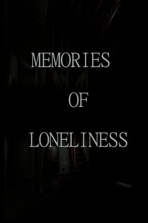 孤独的回忆[Memories Of Loneliness] 游戏封面