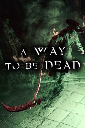 一种死亡方式[A Way To Be Dead] 游戏封面