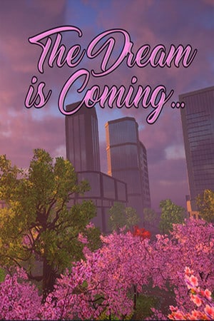 梦想来了……[The Dream is Coming...] 游戏封面