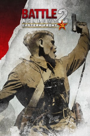 战斗学院 2：东线[Battle Academy 2: Eastern Front] 游戏封面