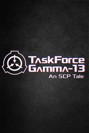 Gamma-13 特遣队：一个 SCP 故事[TaskForce Gamma-13 : An SCP Tale] 游戏封面