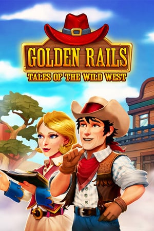 黄金铁路：狂野西部的故事[Golden Rails: Tales of the Wild West] 游戏封面