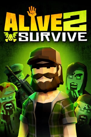 Alive 2 Survive：僵尸启示录[Alive 2 Survive: Tales from the Zombie Apocalypse] 游戏封面