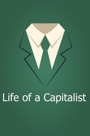 资本家的生活[Life of a Capitalist] 游戏封面