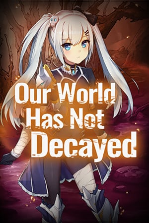 我们的世界还没有腐烂[Our world has not decayed] 游戏封面