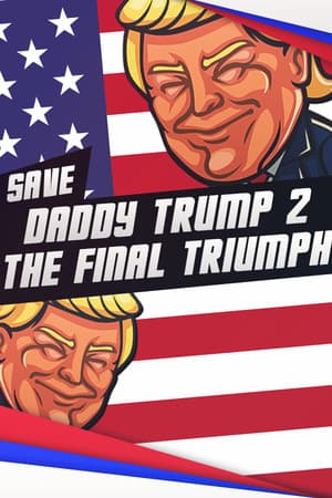 拯救特朗普爸爸2：最后的胜利[Save daddy trump 2: The Final Triumph] 游戏封面