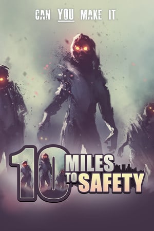10 英里安全[10 Miles To Safety] 游戏封面