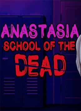 死亡学院：阿纳斯塔西娅[School of the Dead: Anastasia] 游戏封面