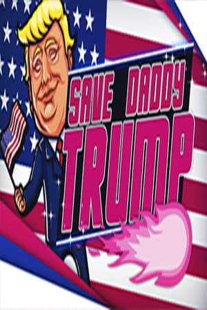 拯救特朗普爸爸[Save Daddy Trump] 游戏封面