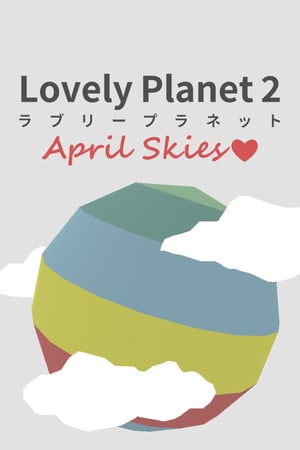 可爱星球2：四月的天空[Lovely Planet 2: April Skies] 游戏封面