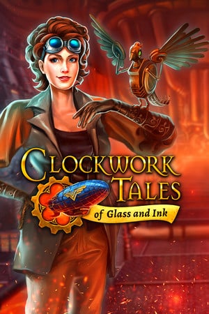 发条故事：玻璃与墨水[Clockwork Tales: Of Glass and Ink] 游戏封面