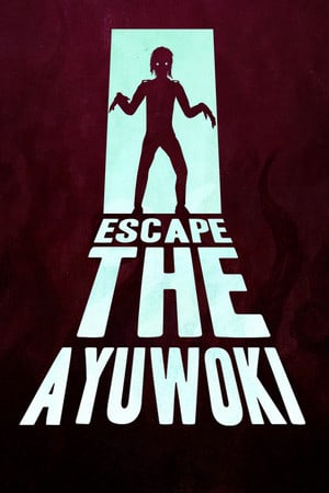 逃离阿尤沃基[Escape the Ayuwoki] 游戏封面