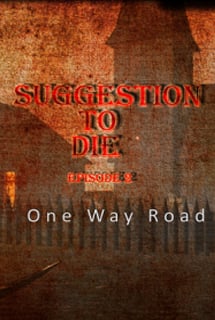 建议去死。单程路[Suggestion To Die. One Way Road] 游戏封面