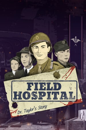 野战医院：泰勒医生的故事[Field Hospital: Dr. Taylor's Story] 游戏封面