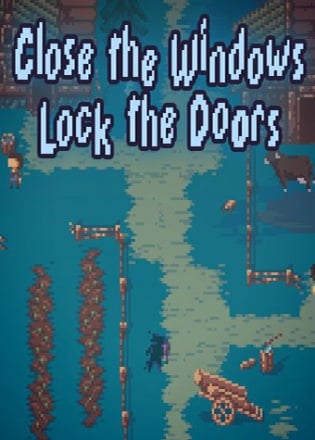 关好窗户，锁好门[Close the Windows, Lock the Doors] 游戏封面