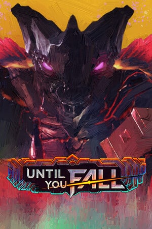 直到你跌倒[Until You Fall] 游戏封面