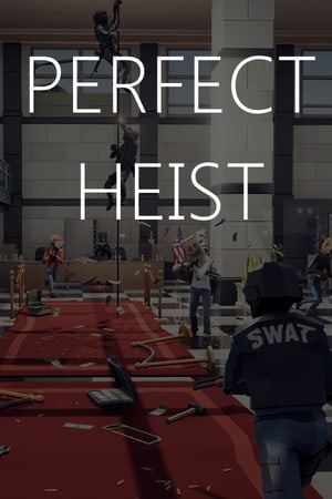 完美抢劫[Perfect Heist] 游戏封面