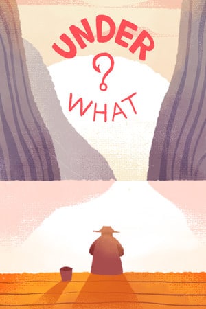 在什么下？[Under What?] 游戏封面
