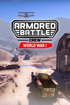 装甲战斗人员[第一次世界大战][Armored Battle Crew [World War 1]] 游戏封面