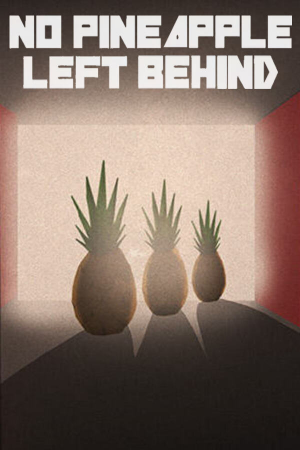没有留下菠萝[No Pineapple Left Behind] 游戏封面