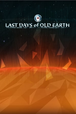 旧地球的最后日子[Last Days of Old Earth] 游戏封面