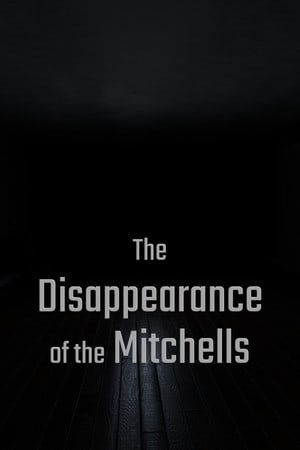 米切尔一家失踪[The Disappearance of the Mitchells] 游戏封面