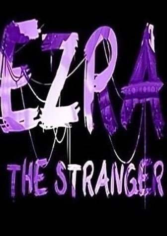 以斯拉：陌生人[EZRA: The Stranger] 游戏封面