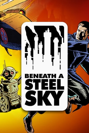 钢铁天空下[Beneath a Steel Sky] 游戏封面