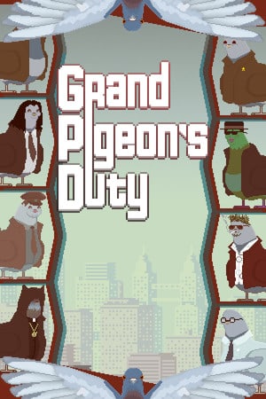 伟大鸽子的职责[Grand Pigeon's Duty] 游戏封面