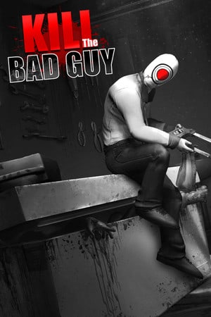 杀死坏人[Kill The Bad Guy] 游戏封面