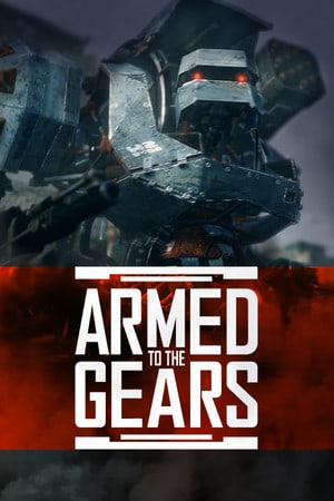 武装到齿轮[Armed to the Gears] 游戏封面