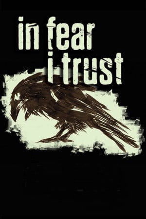 在恐惧中我相信[In Fear I Trust] 游戏封面