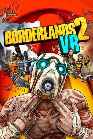 无主之地 2 VR[Borderlands 2 VR] 游戏封面
