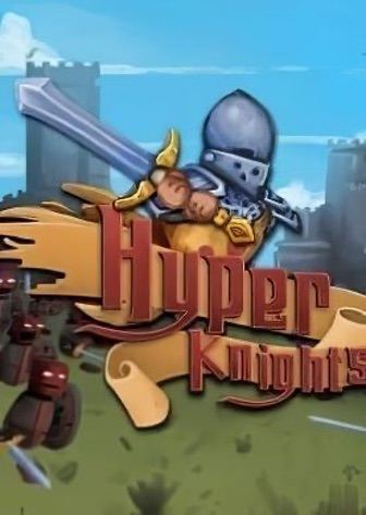 超级骑士：战斗[Hyper Knights: Battles] 游戏封面