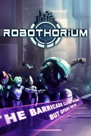 机器人馆：赛博朋克地牢爬行者[Robothorium: Cyberpunk Dungeon Crawler] 游戏封面