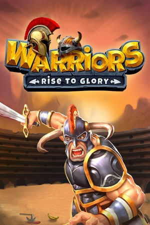 勇士：走向荣耀！[Warriors: Rise to Glory!] 游戏封面
