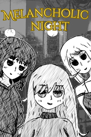 忧郁的夜晚[Melancholic Night] 游戏封面