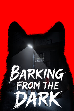 从黑暗中吠叫[Barking from the Dark] 游戏封面